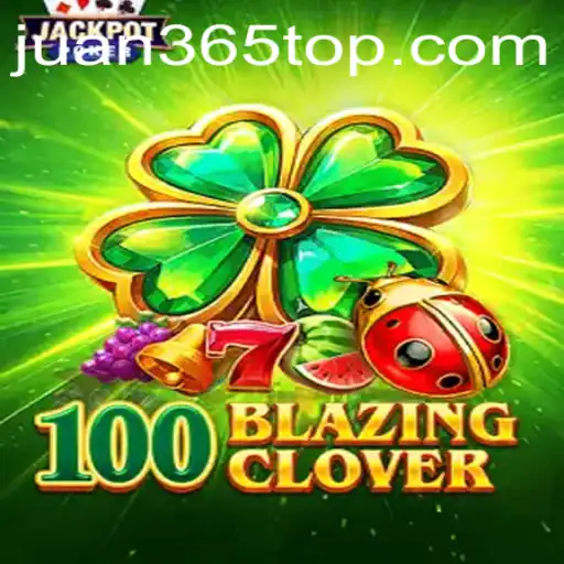 The Enchanting World of 100BlazingClover: A Comprehensive Guide to Gaming with JUAN365